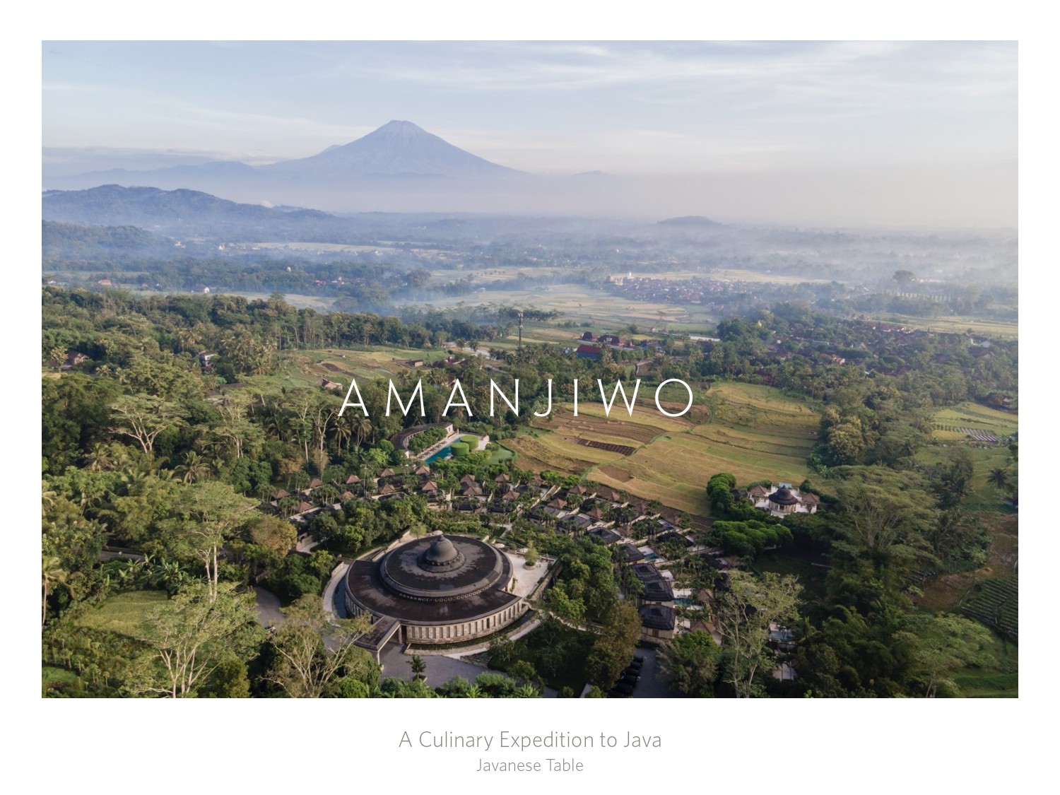 特別訂製 – A Culinary Expedition to Java at Amanjiwo 16-19/Mar/2023